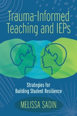 Trauma-Informed Teaching and IEPs