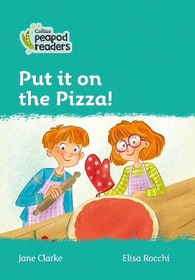 Level 3 – Put it on the Pizza! - Jane Clarke