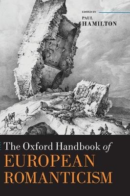The Oxford Handbook of European Romanticism - 