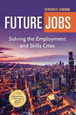 Future Jobs - Edward E. Gordon