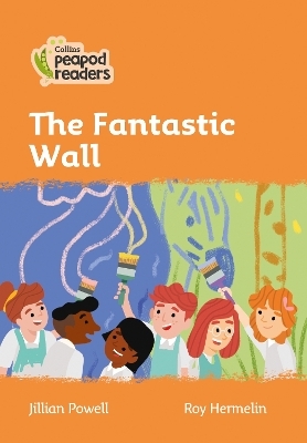Level 4 – The Fantastic Wall - Jillian Powell