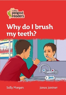 Level 5 – Why do I brush my teeth? - Sally Morgan