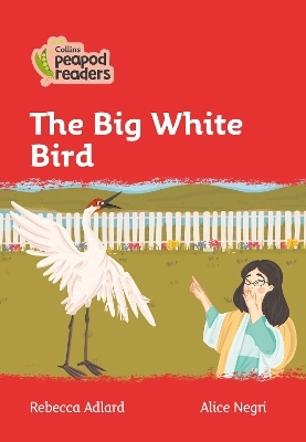 Level 5 – The Big White Bird - Rebecca Adlard