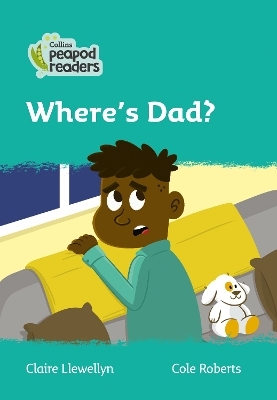 Level 3 – Where's Dad? - Claire Llewellyn