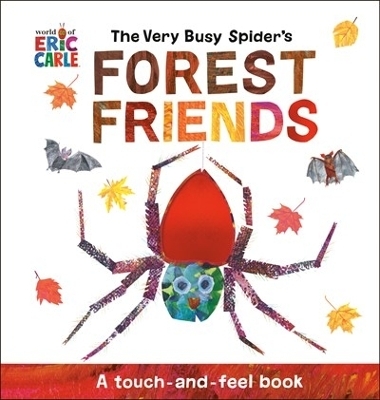 The Very Busy Spider's Forest Friends - Eric Carle