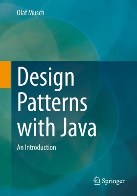 Design Patterns with Java - Olaf Musch