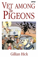 Vet Among the Pigeons -  Gillian Hick