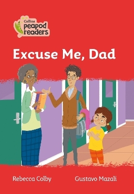 Level 5 – Excuse Me, Dad - Rebecca Colby