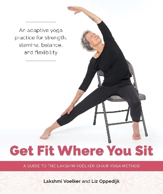 Get Fit Where You Sit - Lakshmi Voelker