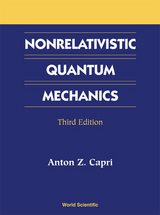 NONRELATIVISTIC QUANTUM MECHANICS  (3ED) - Anton Z Capri