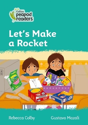 Level 3 – Let's Make a Rocket - Rebecca Colby