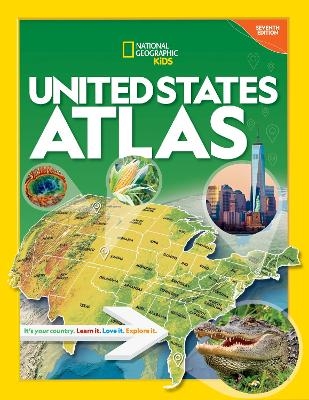National Geographic Kids United States Atlas, 7th Edition -  National Geographic