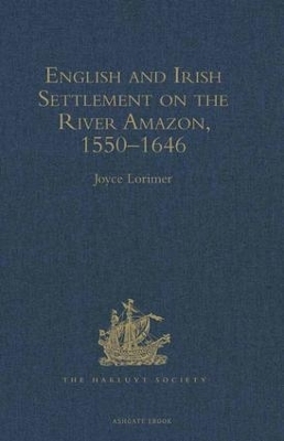 English and Irish Settlement on the River Amazon, 1550-1646 - 