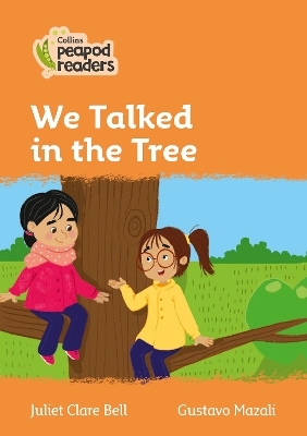Level 4 – We Talked in the Tree - Juliet Clare Bell