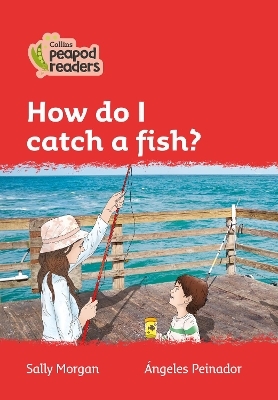 Level 5 – How do I catch a fish? - Sally Morgan