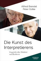 Die Kunst des Interpretierens - Alfred Brendel, Peter G&uuml;lke