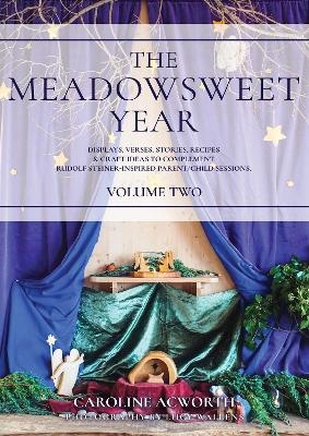 The Meadowsweet Year Volume 2 - Caroline Acworth