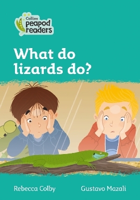 Level 3 – What do lizards do? - Rebecca Colby
