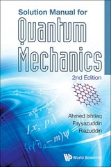 SOLUTION MANUAL FOR QUANTUM MECHANICS (2ND ED) - Ishtiaq Ahmed,  Fayyazuddin,  Riazuddin