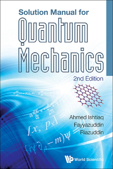 SOLUTION MANUAL FOR QUANTUM MECHANICS (2ND ED) - Ishtiaq Ahmed,  Fayyazuddin,  Riazuddin
