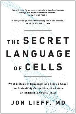 The Secret Language of Cells - Jon Lieff