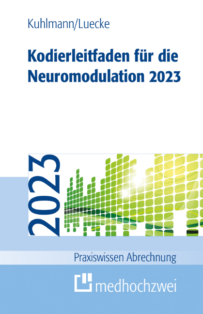 Kodierleitfaden f&uuml;r die Neuromodulation 2023 - Harald Kuhlmann, Thorsten L&uuml;cke
