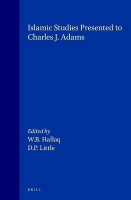 Islamic Studies Presented to Charles J. Adams - 