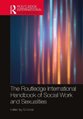 The Routledge International Handbook of Social Work and Sexualities - 