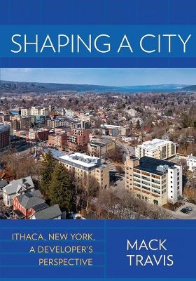 Shaping a City - Mack Travis