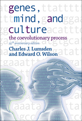 Genes, Mind, And Culture - The Coevolutionary Process: 25th Anniversary Edition - Charles J Lumsden, Edward O Wilson