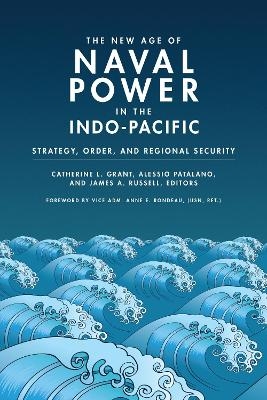 The New Age of Naval Power in the Indo-Pacific - 