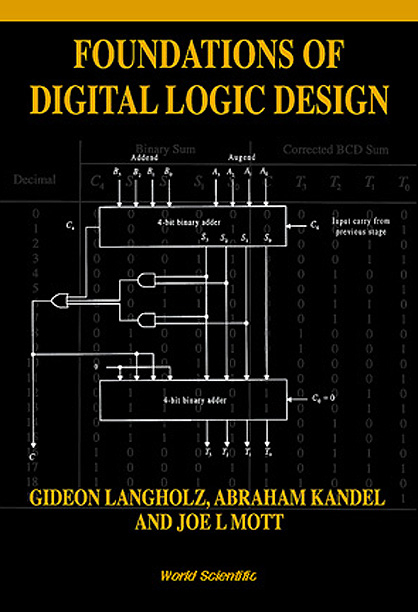 FOUNDATIONS OF DIGITAL LOGIC DESIGN - Gideon Langholz,  Mott;  ;  Abraham Kandel;  Joe L