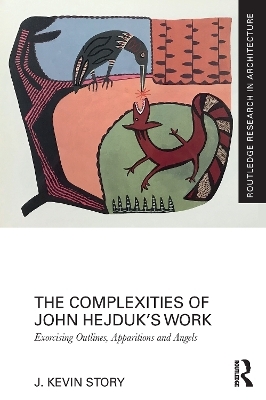 The Complexities of John Hejduk&rsquo;s Work - J. Kevin Story