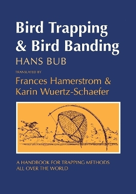 Bird Trapping and Bird Banding - Hans Bub