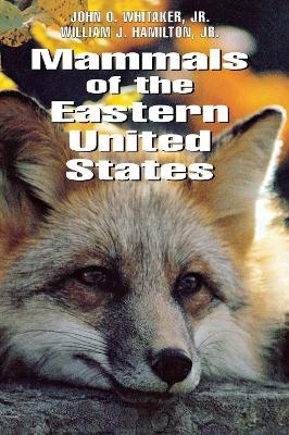 Mammals of the Eastern United States - John O. Whitaker, William J. Hamilton
