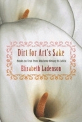 Dirt for Art's Sake - Elisabeth Ladenson
