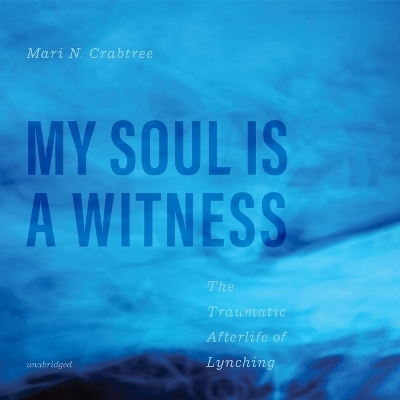 My Soul Is a Witness - Mari N Crabtree