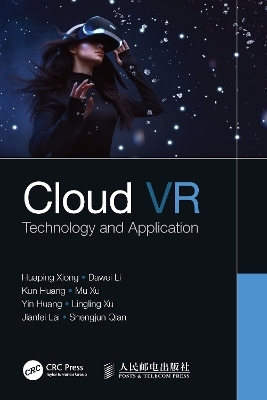 Cloud VR - Huaping Xiong, Dawei Li, Kun Huang, Mu Xu, Yin Huang