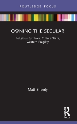 Owning the Secular - Matt Sheedy