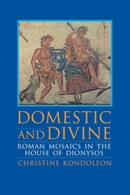 Domestic and Divine - Christine Kondoleon