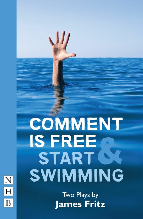 Comment is Free & Start Swimming -  James Fritz