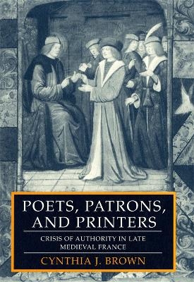 Poets, Patrons, and Printers - Cynthia J. Brown