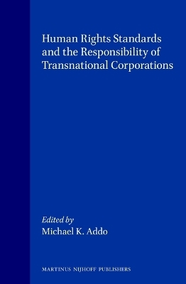 Human Rights Standards and the Responsibility of Transnational Corporations - 