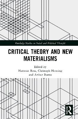 Critical Theory and New Materialisms