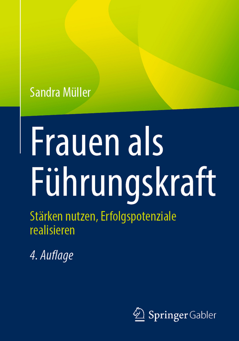 Frauen als F&uuml;hrungskraft - Sandra M&uuml;ller