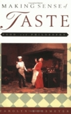 Making Sense of Taste - Carolyn Korsmeyer