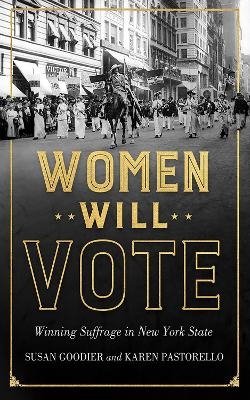 Women Will Vote - Susan Goodier, Karen Pastorello