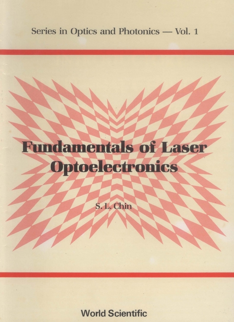 FUNDAMENTALS OF LASER OPTOELECTR... (V1) - S L Chin