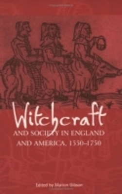 Witchcraft and Society in England and America, 1550–1750