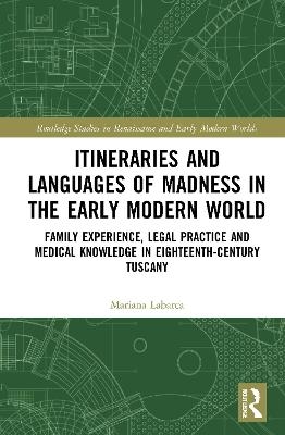 Itineraries and Languages of Madness in the Early Modern World